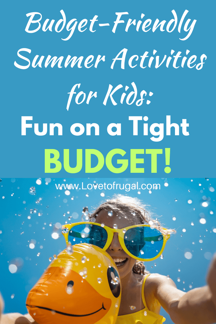 Budget Friendly Summer Activities for Kids