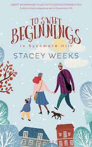 #SaturdaySpotlight is on Stacey Weeks @WriterSWeeks & To Sweet Beginnings in Sycamore Hill